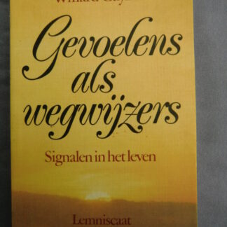 Gevoelens als wegwijzer; Signalen in het leven / Willard Gaylin (Paperback)