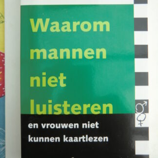 Waarom mannen niet luisteren en vrouwen niet kunnen kaartlezen / Allan & Barbara Pease (Paperback)
