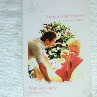 White Silk 6: Samen met Sophie / Kate Hoffmann; Weg van kerst / Stephanie Bond