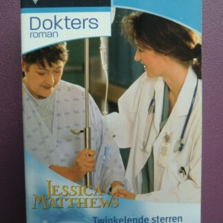 Dokters Roman Favorieten 209: Twinkelende sterren / Een gouden hart / Ziek van verlangen / Jessica Matthews
