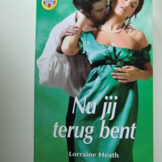 CHR 1025: Nu jij terug bent / Lorraine Heath