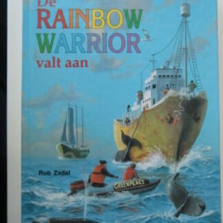 De Rainbow Warrior valt aan / Rob Zadel ( AVI 9 ; Harde kaft )