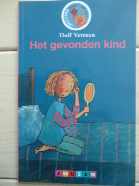 Het gevonden kind / Dolf Verroen (Leesleeuw; AVI 4 ; zachte kaft)