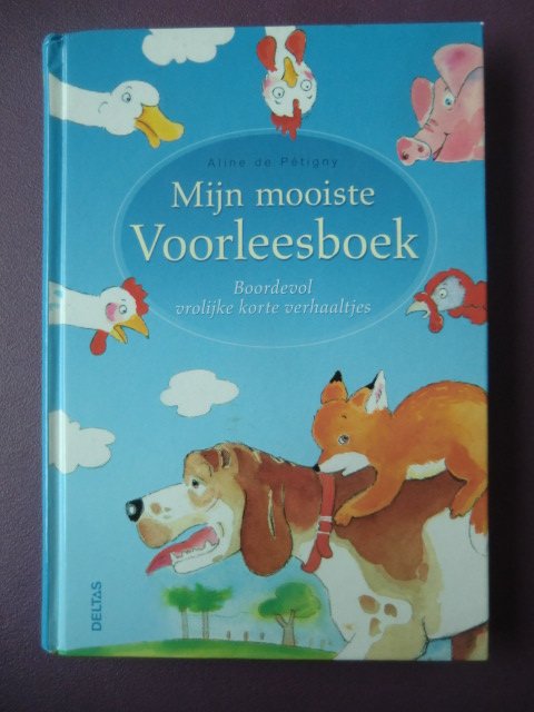 Mijn mooiste voorleesboek / Aline de Pétigny (Harde kaft)