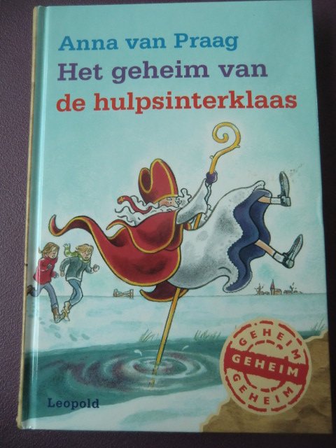 Het geheim van de hulpsinterklaas / Anna van Praag (AVI E5 / E6 Harde kaft)
