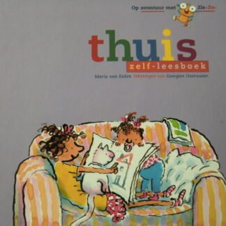 thuis: zelf-leesboek / Maria van Eeden (AVI M3 ; Harde kaft)