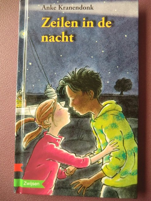 Zeilen in de nacht / Anke Kranendonk (AVI E4 ; Harde kaft)