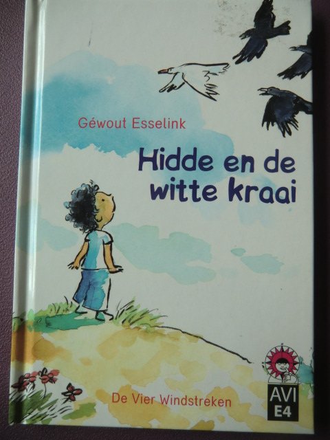 Hidde en de witte kraai / Géwout Esselink (AVI 4 ; Harde kaft)