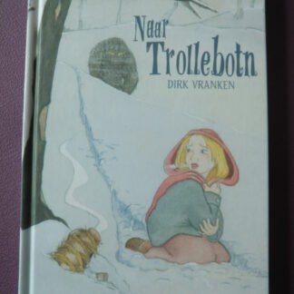 Naar Trollebotn / Dirk Vranken (AVI 9; Harde kaft)