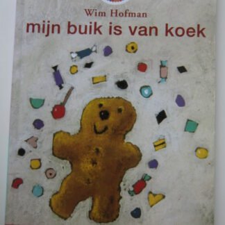 Mijn buik is van koek / Wim Hofman (Leesleeuw; AVI 1 ; zachte kaft)