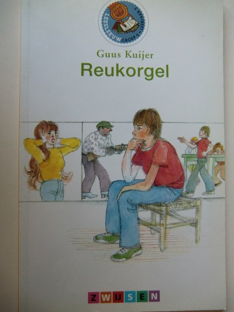Reukorgel / Guus Kuijer ( Leesleeuw ; AVI M5 ; zachte kaft )