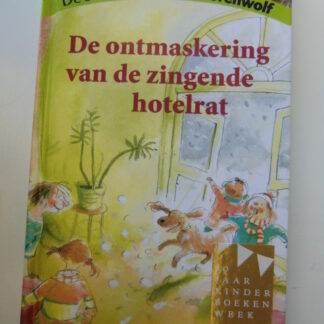De ontmaskering van de zingende hotelrat / Jacques Vriens (AVI M7 / Harde kaft)