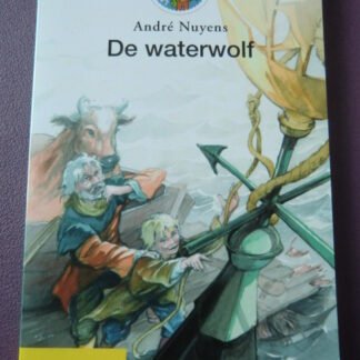 De waterwolf / André Nuyens (Leesleeuw, groep 7-8, AVI 9)