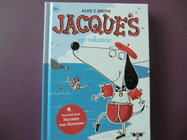 Jacques op vakantie / Alex T. Smith (AVI 4; harde kaft)