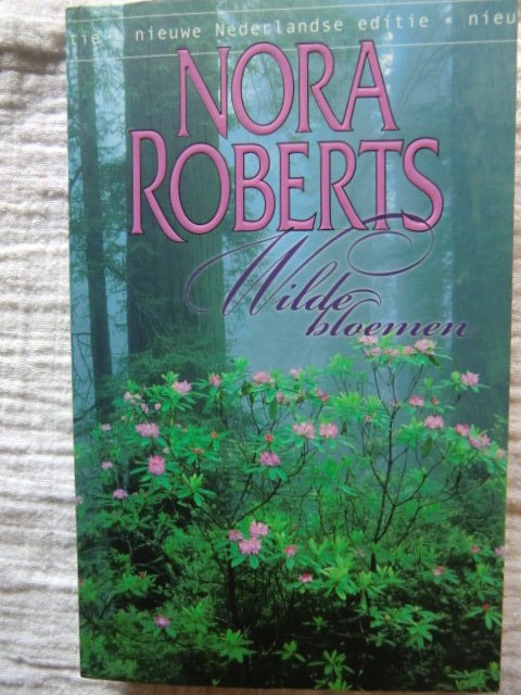 Wilde bloemen / Nora Roberts