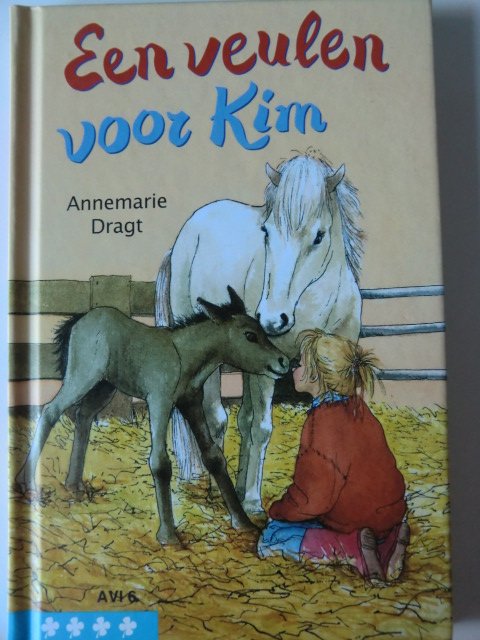 Een veulen voor Kim / Annemari Dragt (AVI E5 - M6 ; Harde kaft)