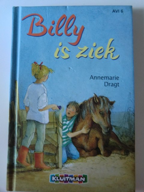 Billy is ziek / Annemarie Dragt (AVI M5; Harde kaft)