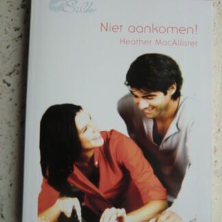 White Silk 45: Niet aankomen! / Heather MacAllister