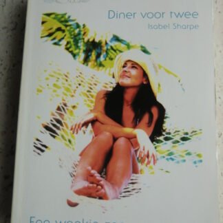 White Silk 5: Diner voor twee / Isabel Sharpe ; Een weekje zon / Stepanie Bond