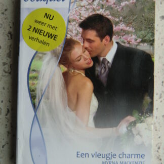Een vleugje charme / Myrna MacKenzie ; Onverwachte bruiloft / Natasha Oakley (Bouquet Extra 309)