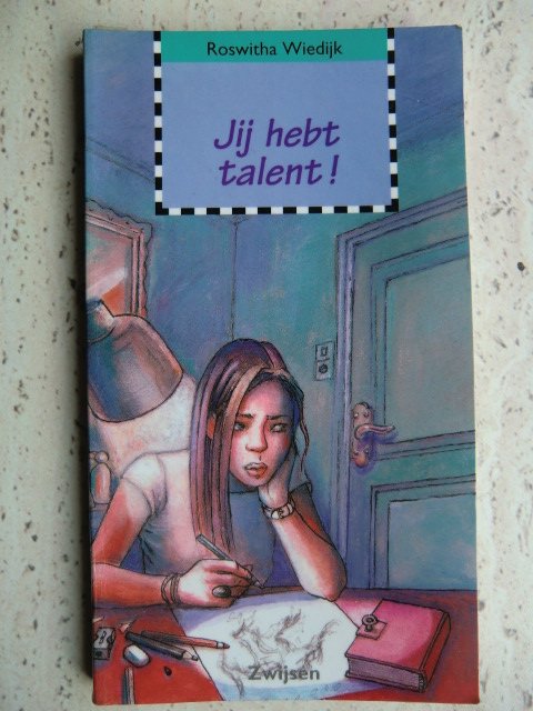 Jij hebt talent! / Roswitha Wiedijk (Zoeklicht Plus; AVI 7 ; zachte kaft)