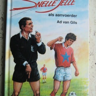 Snelle Jelle als aanvoerder / Ad van Gils (AVI M7 ; harde kaft)