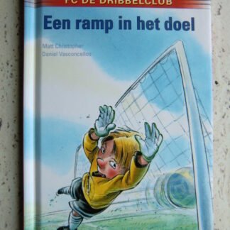 FC de Dribbelclub: Een ramp in het doel / Matt Christopher (AVI 5 ; harde kaft)