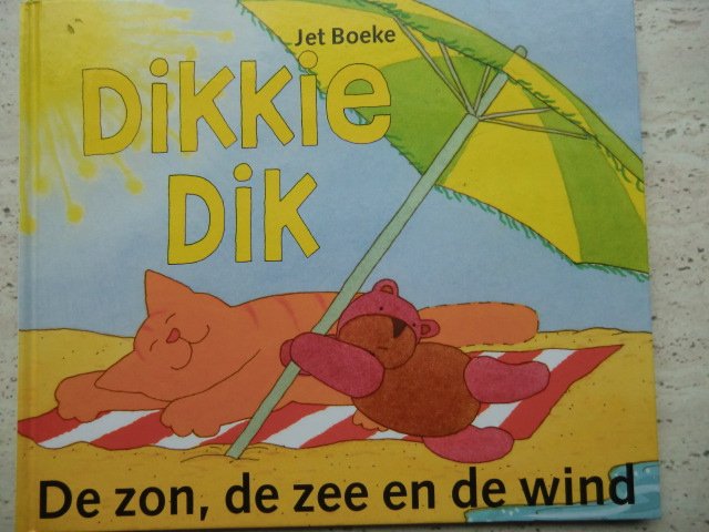 Dikkie Dik: De zon, de zee en de wind / Jet Boeke (Harde kaft)