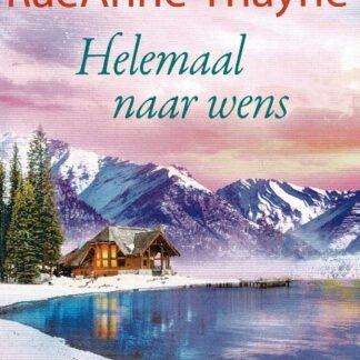 HQN Roman 259: Helemaal naar wens / RaeAnne Thayne