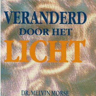 Veranderd door het licht / Dr. Melvin Morse (Zachte kaft)