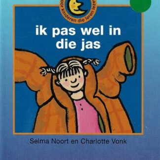 ik pas wel in die jas / Selma Noort (AVI Start ; Harde kaft)