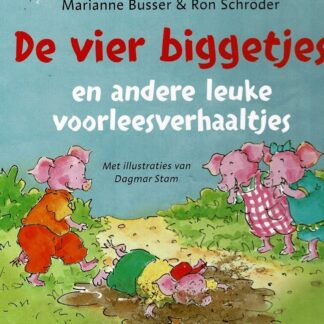 De vier biggetjes en andere leuke voorleesverhaaltjes / Marianne Busser (Harde kaft)