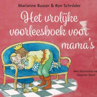 Het vrolijke voorleesboek voor mama's / Marianne Busser (Harde kaft)