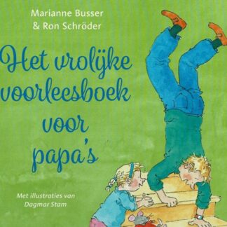 Het vrolijke voorleesboek voor papa's / Marianne Busser (Harde kaft)