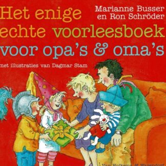 Het enige echte voorleesboek voor opa's en oma's / Marianne Busser (Harde kaft)