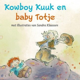 Kowboy Kuuk en baby Totje / Tamara Bos (Harde kaft)