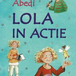 Lola in actie / Isabel Abedi (AVI E5 - E6 ; Harde kaft)