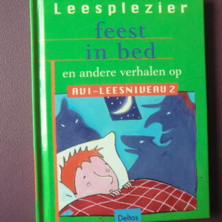 feest in bed en andere verhalen (Harde kaft;AVI M3)