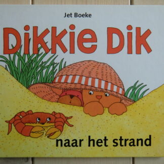 Dikkie Dik naar het strand / Jet Boeke (Harde kaft)