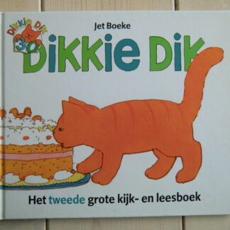 Dikkie Dik: Het tweede grote kijk-en leesboek / Jet Boeke (Harde kaft)