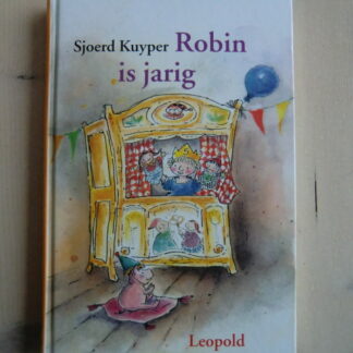 Robin is jarig / Sjoerd Kuyper (Harde kaft)