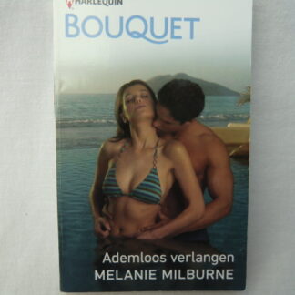 Bouquet 3484: Ademloos verlangen / Melanie Milburne