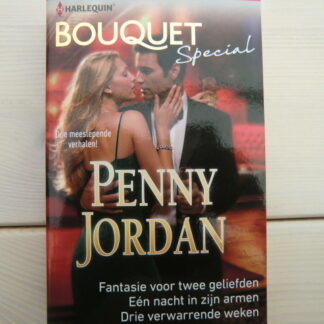 Bouquet Special : Fantasie voor twee geliefden / Eén nacht in zijn armen / Drie verwarrende weken / Penny Jordan