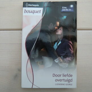 Bouquet 3407: Door liefde overtuigd / Catherine George