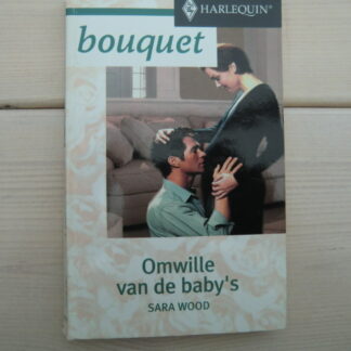 Bouquet 2397: Omwille van de baby's / Sara Wood