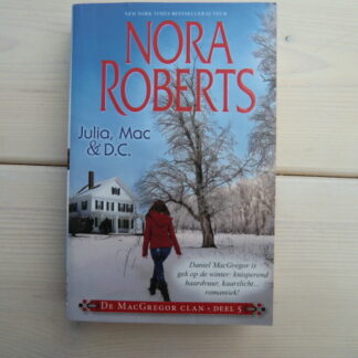 Julia, Mac & D.C. De MacGregor clan deel 5 / Nora Roberts (Pocket)