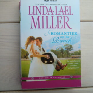 HQN Roman 103: Romantiek op de ranch / Linda Lael Miller