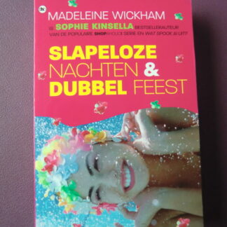 Slapeloze nachten & en dubel feest / Madeleine Wickham