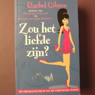 Zou het liefde zijn? / Rachel Gibson (zachte kaft)