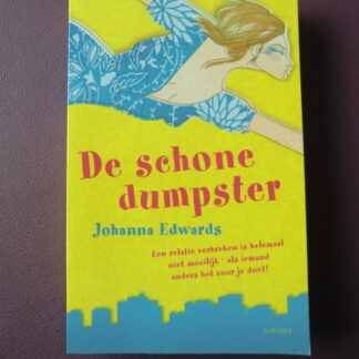 De schone dumpster / Johanna Edwards (zachte kaft)